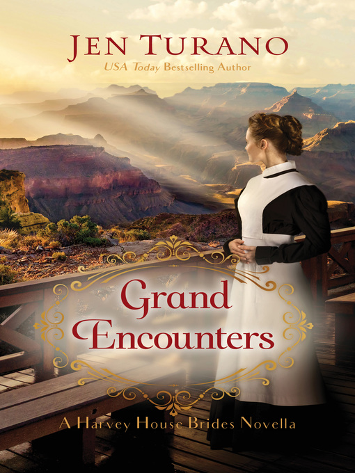 Title details for Grand Encounters by Jen Turano - Available